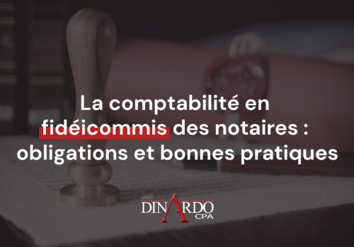 La comptabilit&eacute; en fid&eacute;icommis des notaires&nbsp;: obligations et bonnes&nbsp;pratiques